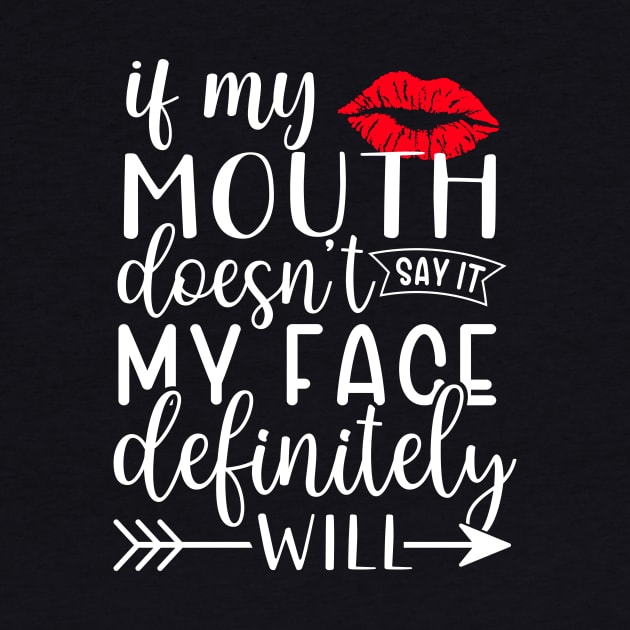 If my mouth doesn't say it my face definitely will by TheDesignDepot